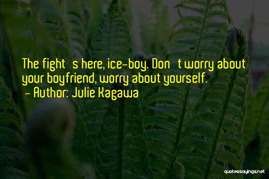 Fight With Boyfriend Quotes By Julie Kagawa