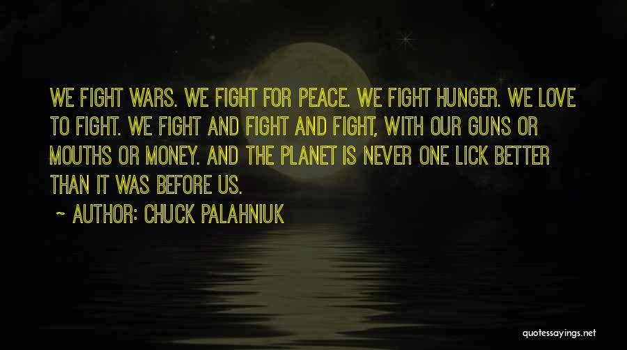 Fight With Love Quotes By Chuck Palahniuk