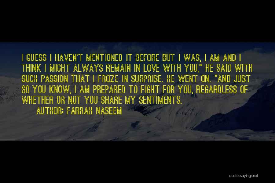 Fight With Love Quotes By Farrah Naseem