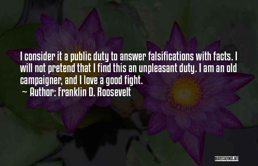 Fight With Love Quotes By Franklin D. Roosevelt