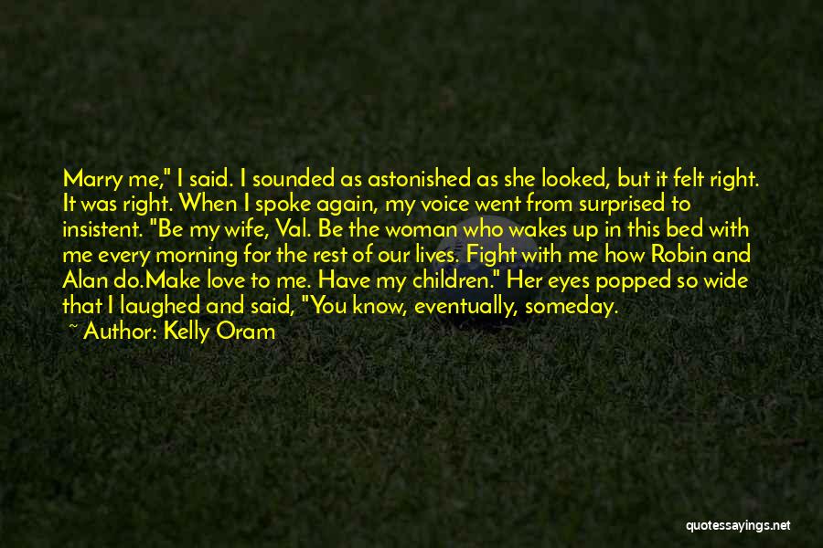 Fight With Love Quotes By Kelly Oram