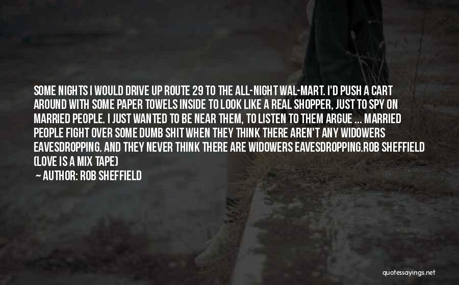 Fight With Love Quotes By Rob Sheffield