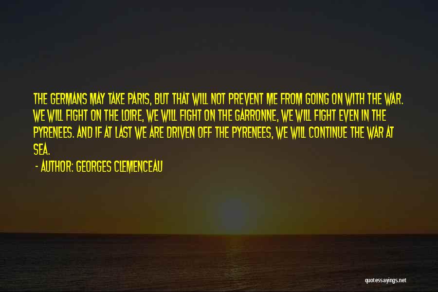 Fight With Me Quotes By Georges Clemenceau