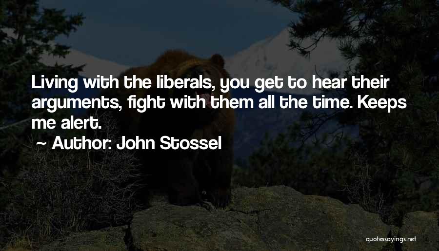 Fight With Me Quotes By John Stossel