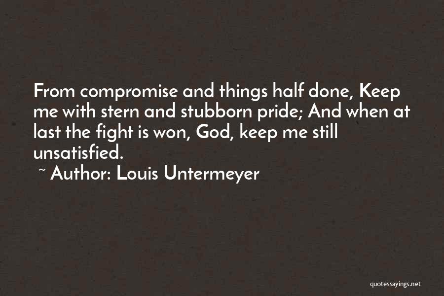 Fight With Me Quotes By Louis Untermeyer