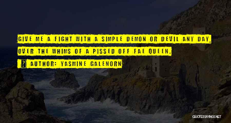 Fight With Me Quotes By Yasmine Galenorn