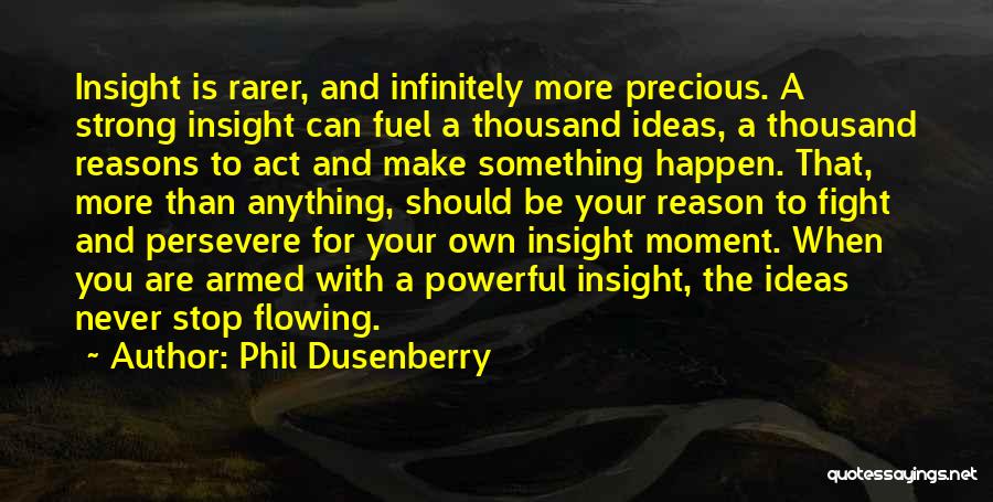 Fight Without Reason Quotes By Phil Dusenberry