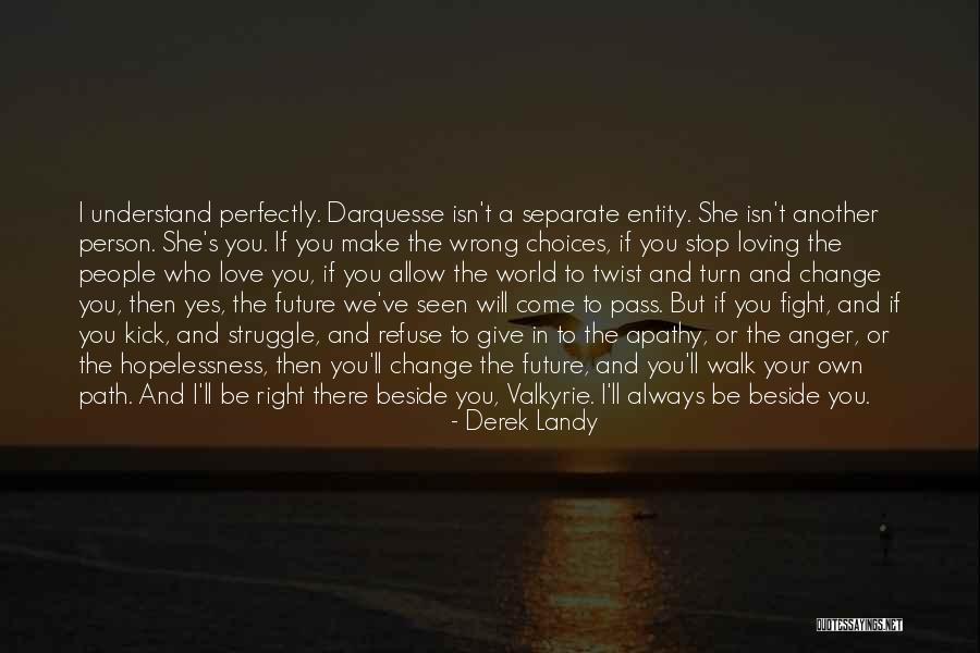 Fight You Love Quotes By Derek Landy Fight You Love Quotes By Derek Landy