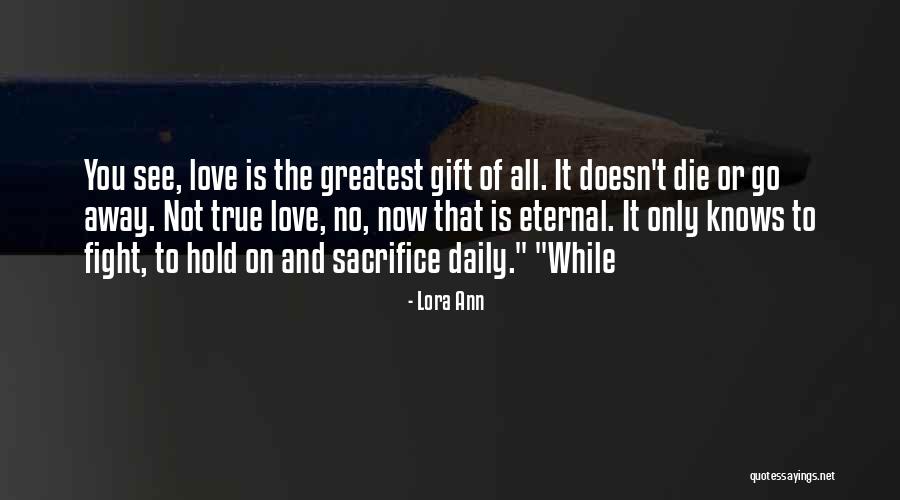 Fight You Love Quotes By Lora Ann Fight You Love Quotes By Lora Ann