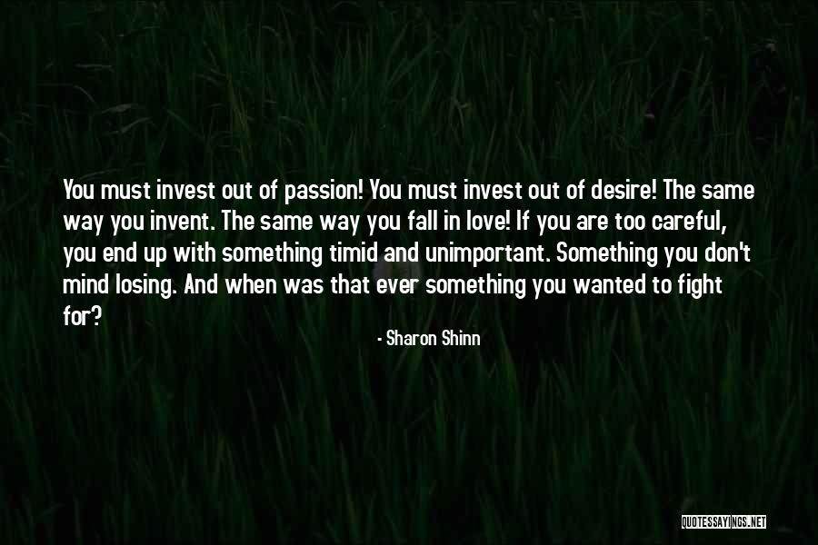 Fight You Love Quotes By Sharon Shinn Fight You Love Quotes By Sharon Shinn