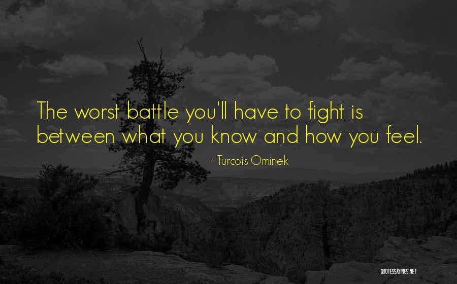 Fight You Love Quotes By Turcois Ominek Fight You Love Quotes By Turcois Ominek