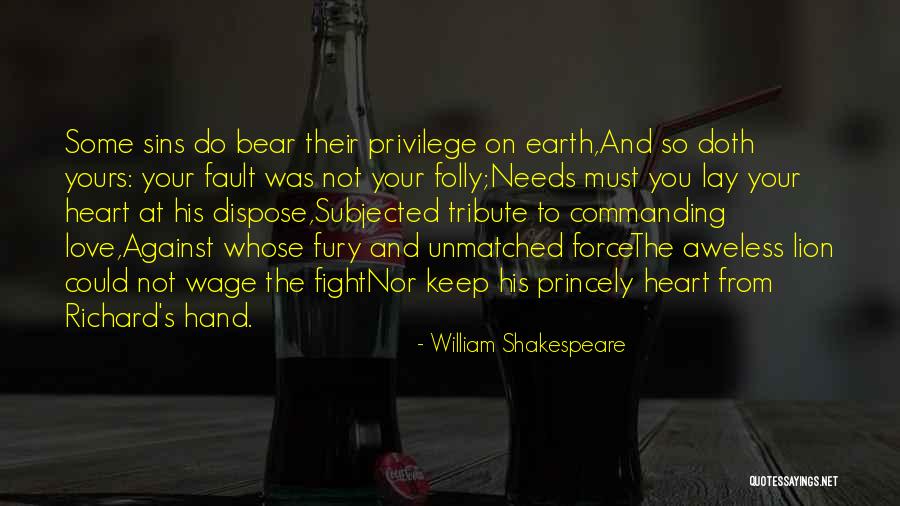 Fight You Love Quotes By William Shakespeare Fight You Love Quotes By William Shakespeare