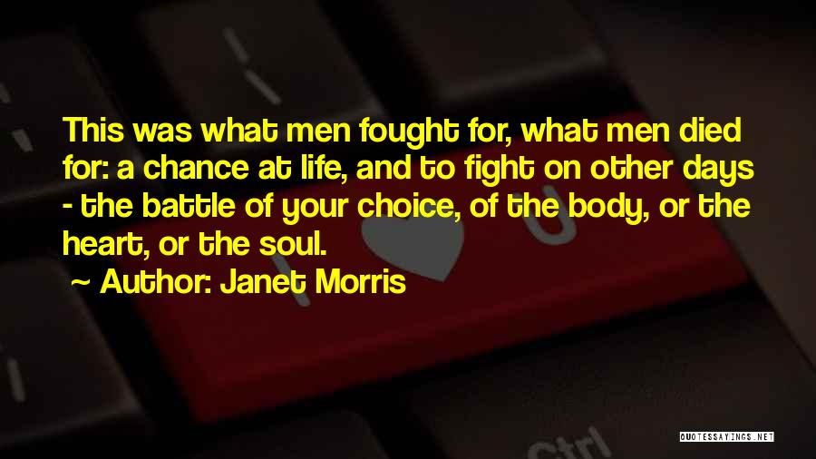 Fight Your Battle Quotes By Janet Morris