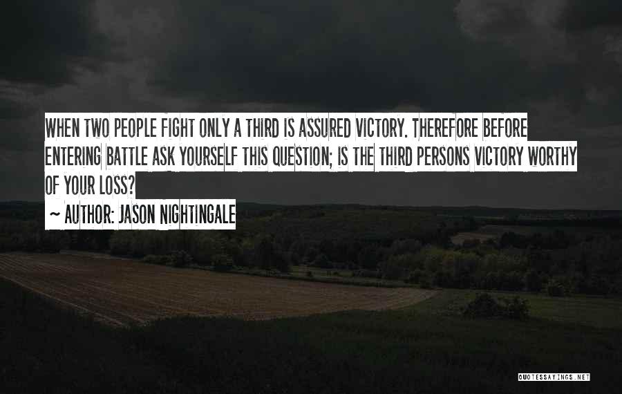 Fight Your Battle Quotes By Jason Nightingale