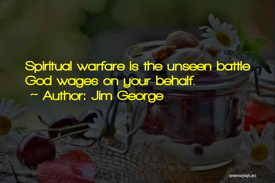 Fight Your Battle Quotes By Jim George