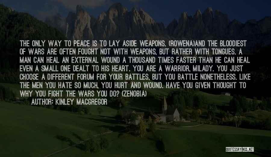 Fight Your Battle Quotes By Kinley MacGregor