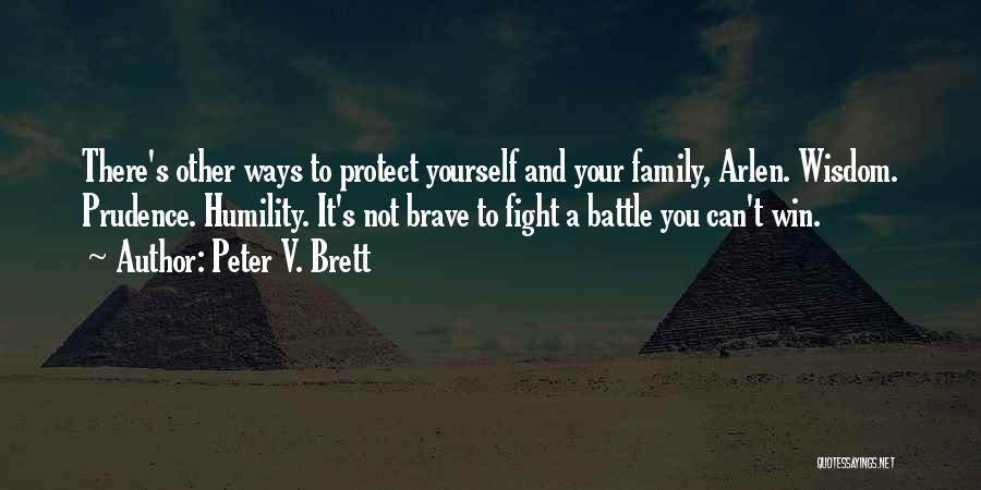 Fight Your Battle Quotes By Peter V. Brett