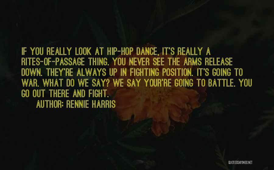 Fight Your Battle Quotes By Rennie Harris