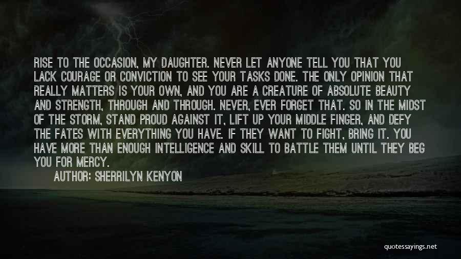 Fight Your Battle Quotes By Sherrilyn Kenyon