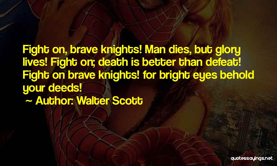 Fight Your Battle Quotes By Walter Scott