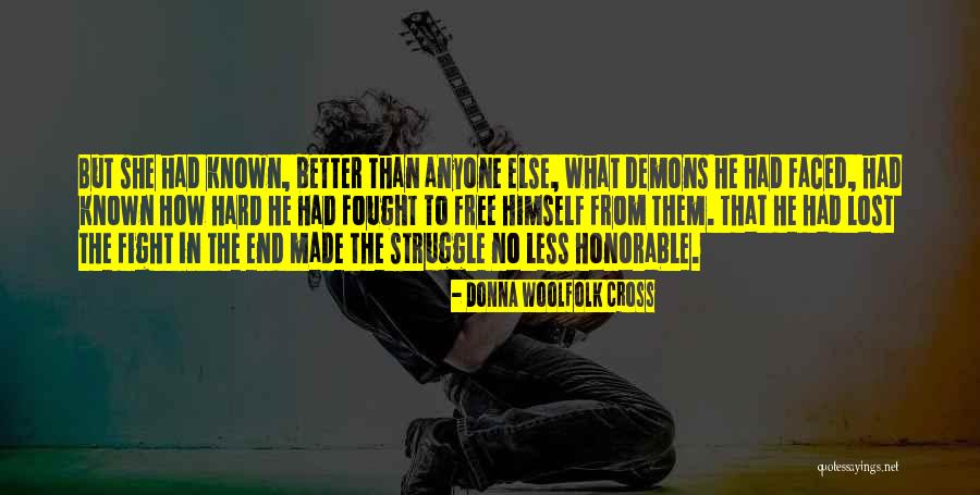 Fight Your Demons Quotes By Donna Woolfolk Cross Fight Your Demons Quotes By Donna Woolfolk Cross