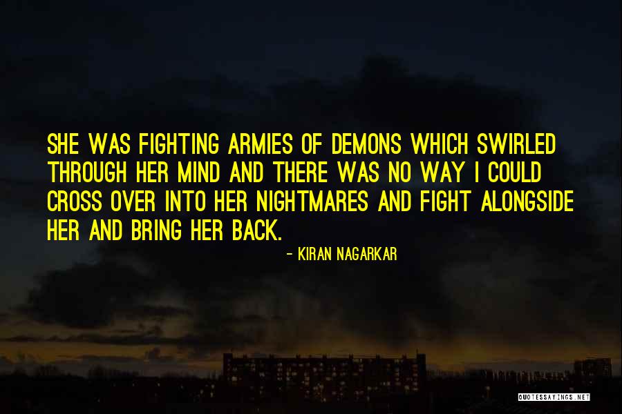 Fight Your Demons Quotes By Kiran Nagarkar Fight Your Demons Quotes By Kiran Nagarkar
