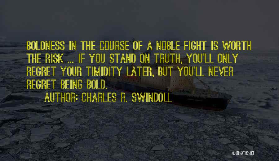 Fight Your Fear Quotes By Charles R. Swindoll