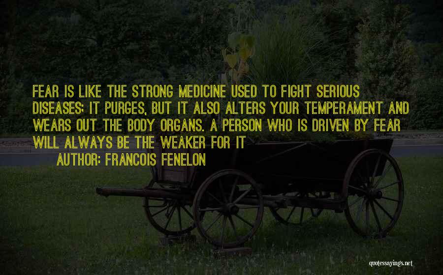 Fight Your Fear Quotes By Francois Fenelon