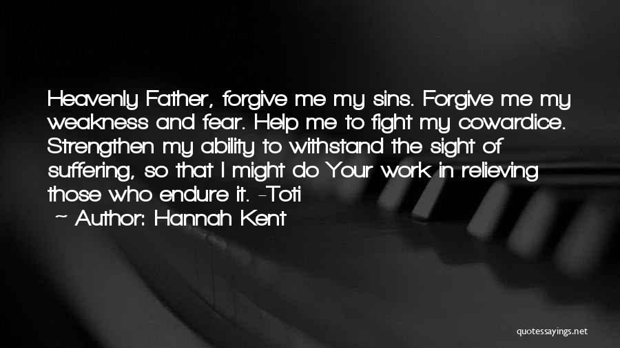 Fight Your Fear Quotes By Hannah Kent