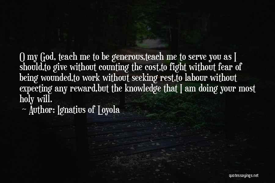 Fight Your Fear Quotes By Ignatius Of Loyola