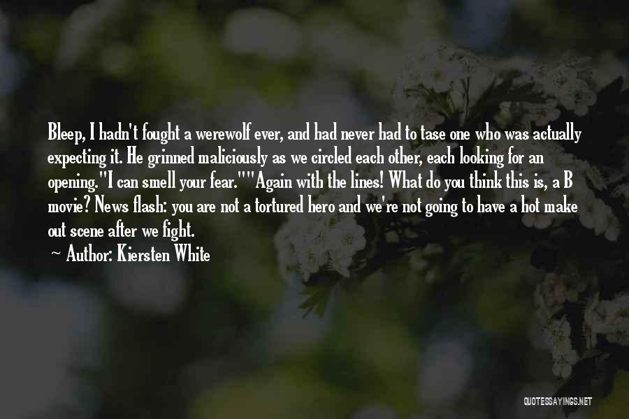 Fight Your Fear Quotes By Kiersten White