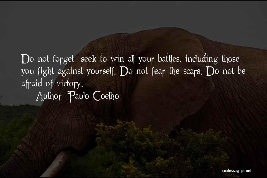 Fight Your Fear Quotes By Paulo Coelho