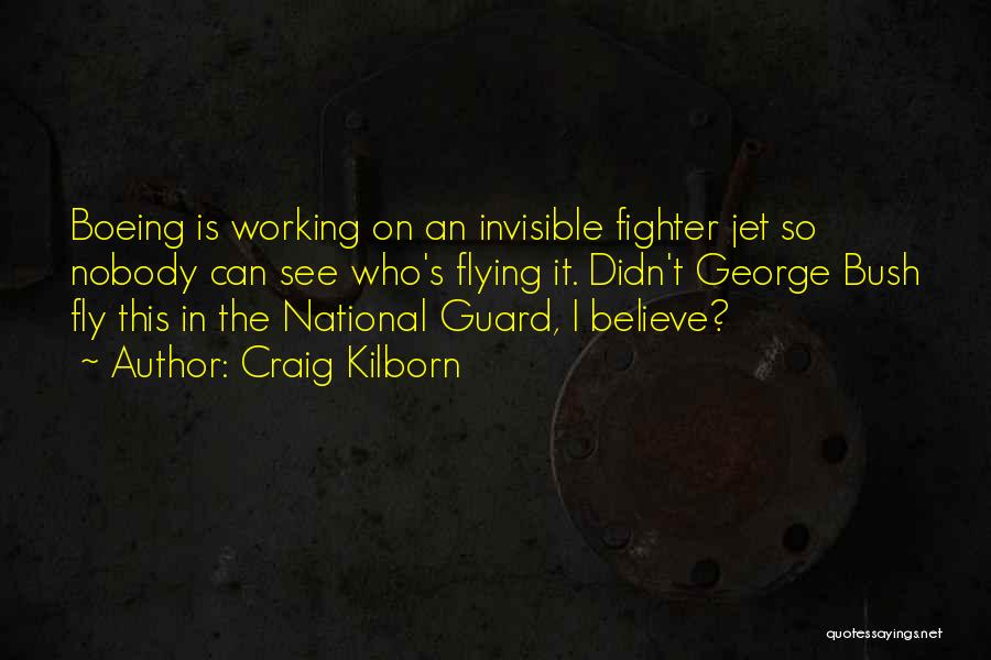 Fighter Jet Quotes By Craig Kilborn