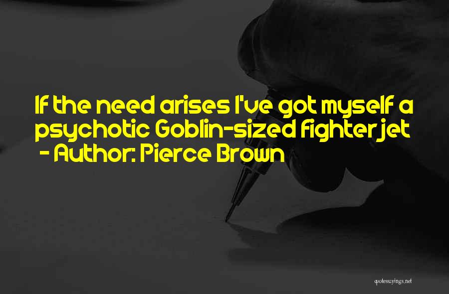 Fighter Jet Quotes By Pierce Brown