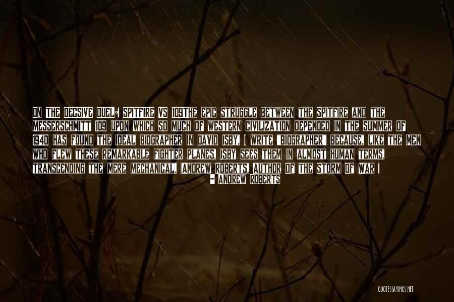 Fighter Planes Quotes By Andrew Roberts Fighter Planes Quotes By Andrew Roberts