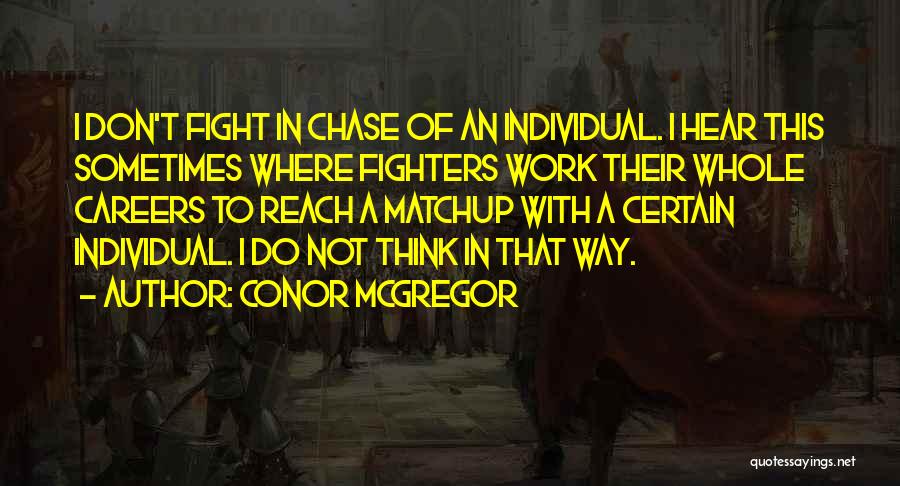 Fighters Fight Quotes By Conor McGregor