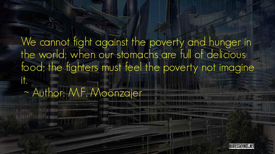 Fighters Fight Quotes By M.F. Moonzajer