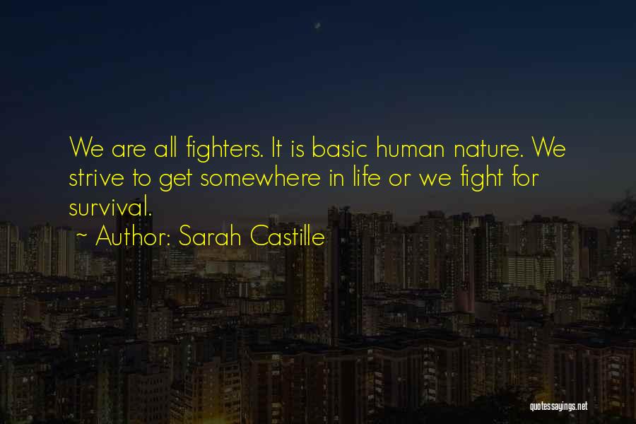 Fighters Fight Quotes By Sarah Castille