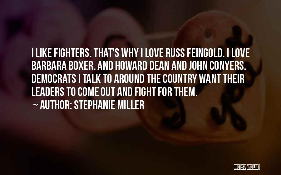 Fighters Fight Quotes By Stephanie Miller