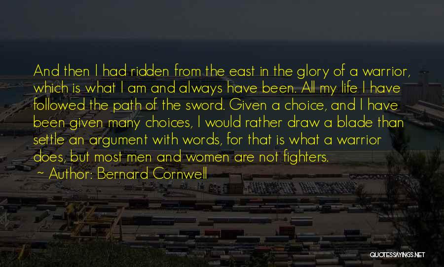 Fighters In Life Quotes By Bernard Cornwell