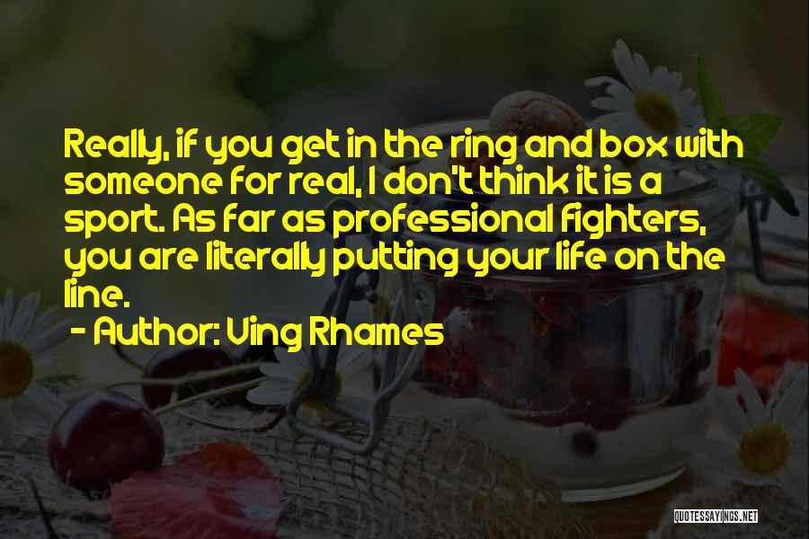 Fighters In Life Quotes By Ving Rhames