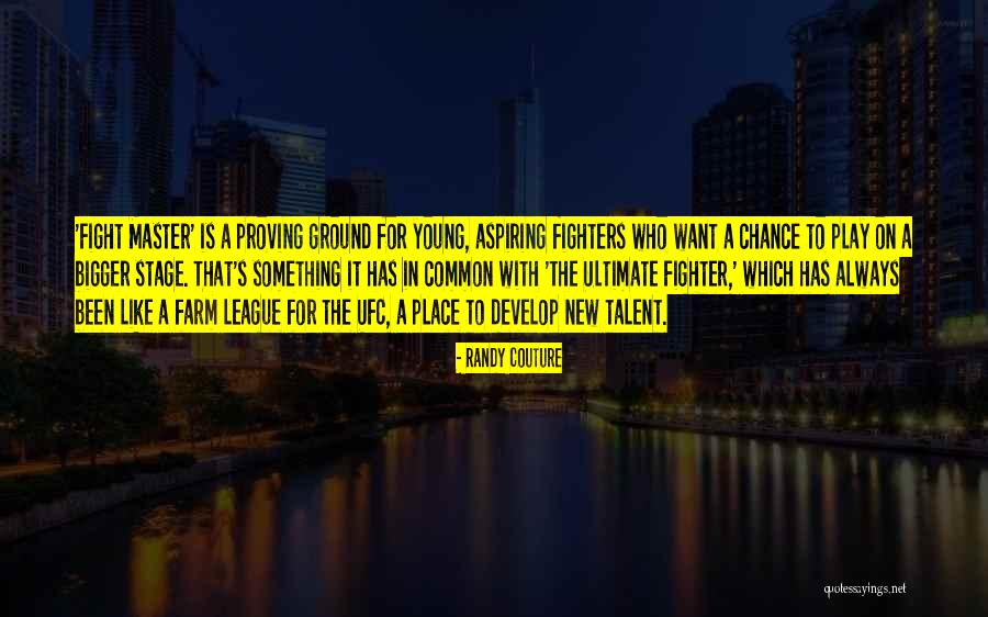 Fighters Of Ufc Quotes By Randy Couture