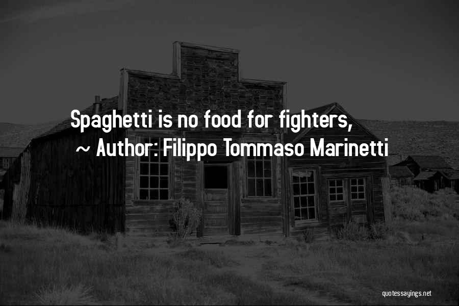 Fighters Quotes By Filippo Tommaso Marinetti