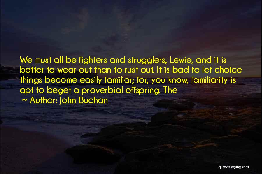 Fighters Quotes By John Buchan