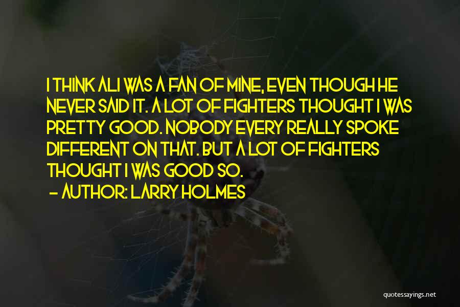 Fighters Quotes By Larry Holmes