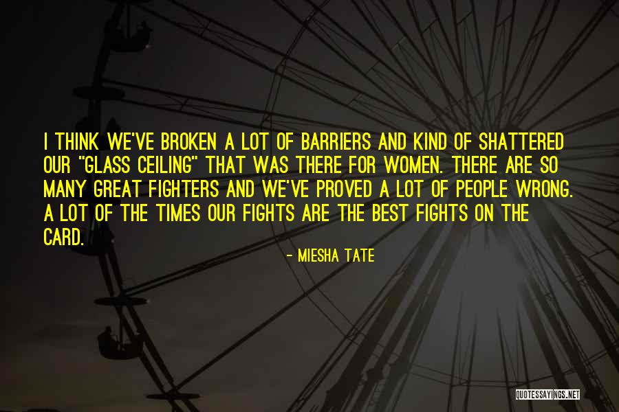 Fighters Quotes By Miesha Tate Fighters Quotes By Miesha Tate