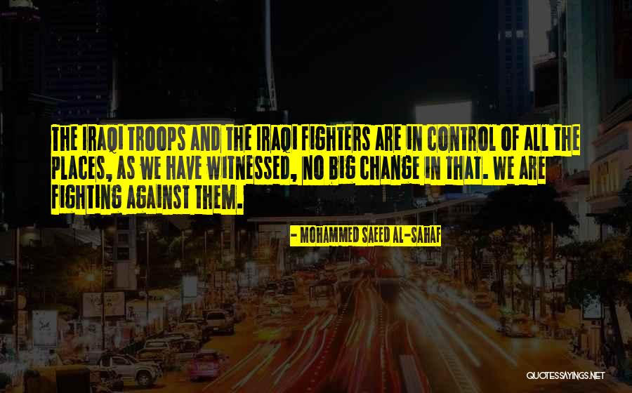 Fighters Quotes By Mohammed Saeed Al-Sahaf Fighters Quotes By Mohammed Saeed Al-Sahaf