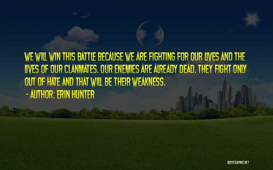 Fighting A Battle You Can't Win Quotes By Erin Hunter