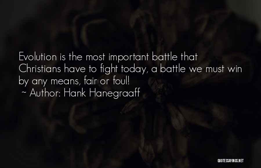 Fighting A Battle You Can't Win Quotes By Hank Hanegraaff