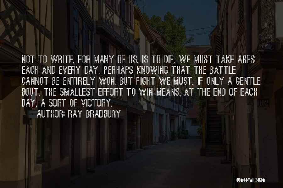 Fighting A Battle You Can't Win Quotes By Ray Bradbury